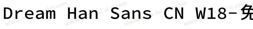 Dream Han Sans CN W18字体转换